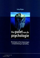 Samenvatting: Het Palet Van De Psychologie Stromingen En Hun Toepassingen In Hulpverlening En... | 9789046961933 | Jakop Rigter Afbeelding van boekomslag