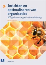 Samenvatting Inrichten en optimaliseren van organisaties ict-gedreven organisatieverbetering Afbeelding van boekomslag