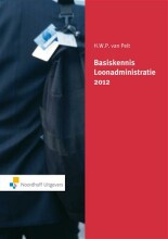 Samenvatting: Basiskennis Loonadministratie  / 2012  | 9789001814298 | Hans Van Pelt Afbeelding van boekomslag