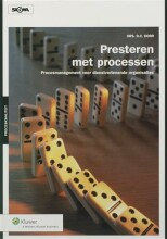 Samenvatting: Presteren Met Processen : Procesmanagement Voor Dienstverlenende Organisaties | 9789013038934 | D C Dorr Afbeelding van boekomslag