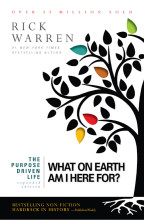 The Purpose Driven Life What on Earth Am I Here For?