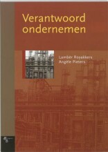 Samenvatting: Verantwoord Ondernemen Inleiding In De Bedrijfsethiek | 9789055745074 | Lambertus Maarten Maria Royakkers, et al Afbeelding van boekomslag