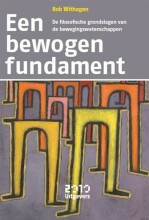 Samenvatting Een bewogen fundament de filosofische grondslagen van de bewegingswetenschappen Afbeelding van boekomslag