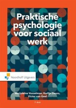 Samenvatting: Praktische Psychologie Voor Sociaal Werk | 9789001730321 | Marjoleine Vosselman, et al Afbeelding van boekomslag