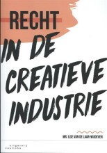 Samenvatting: Recht In De Creatieve Industrie | 9789046905869 | Ilse Van Der Laan Wijdeven Afbeelding van boekomslag