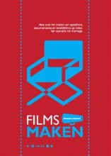 Samenvatting Films maken alles over het maken van speelfilms, documentaires en Afbeelding van boekomslag