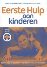 Samenvatting: Eerste Hulp Aan Kinderen | 9789077259108 | Oranje kruis, et al Afbeelding van boekomslag