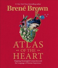 Samenvatting: Atlas Of The Heart Mapping Meaningful Connection And The Language Of Human Experience | 9781473563261 | Brené Brown Afbeelding van boekomslag