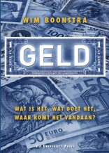 Samenvatting: Geld. Wat Is Het, Wat Doet Het, Waar Komt Het Vandaan? | 9789086598250 | Wim Boonstra Afbeelding van boekomslag