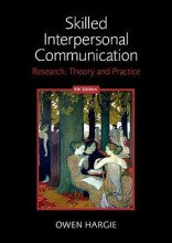 Samenvatting: Skilled Interpersonal Communication : Research, Theory And Practice | 9780415432047 | Owen Hargie Afbeelding van boekomslag