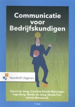 Samenvatting: Communicatie Voor Bedrijfskundigen | 9789001886783 | Tjeerd de Jong, et al Afbeelding van boekomslag