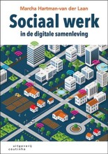 Samenvatting: Sociaal Werk In De Digitale Samenleving | 9789046906590 | Marcha Hartman van der Laan Afbeelding van boekomslag