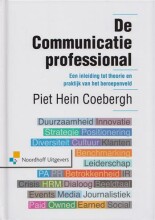 Samenvatting: De Communicatieprofessional Een Inleiding Tot Theorie En Praktijk Van Het Beroepenveld | 9789001841690 | H P Th Coebergh, et al Afbeelding van boekomslag