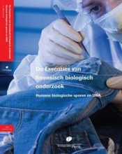 Samenvatting: De Essenties Van Forensisch Biologisch Onderzoek Humane Biologische Sporen En Dn | 9789077320822 | A J Meulenbroek Afbeelding van boekomslag