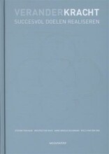 Samenvatting: Veranderkracht Succesvol Doelen Realiseren | 9789490463304 | Steven ten Have, et al Afbeelding van boekomslag