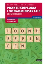 Samenvatting: Praktijkdiploma Loonadministratie Loonheffingen 2020/2021 | 9789463172226 | D R In 't veld AA, et al Afbeelding van boekomslag