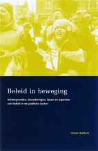 Samenvatting Beleid in beweging : achtergronden, benaderingen, fasen en aspecten van beleid in de publieke sector Afbeelding van boekomslag