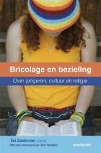 Samenvatting: Bricolage En Bezieling / Druk 1 Over Jongeren, Cultuur En Religie | 9789031725878 | Ton Zondervan Afbeelding van boekomslag