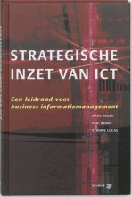 Samenvatting: Strategische Inzet Van Ict : Een Leidraad Voor Business-Informatiemanagement | 9789014074276 | Marc Beijen, et al Afbeelding van boekomslag