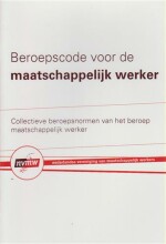 Samenvatting Beroepscode voor de maatschappelijk werker Reglement voor de tuchtrechtspraak Afbeelding van boekomslag