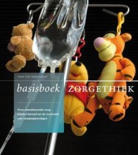 Samenvatting Basisboek zorgethiek, over menslievende zorg, moreel beraad en de motivatie van verpleegkundigen Afbeelding van boekomslag