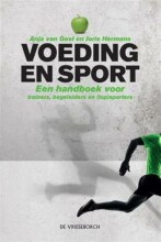 Samenvatting: Voeding En Sport Een Handboek Voor Trainers, Begeleiders En (Top)Sporters | 9789021563169 | Anja van Geel, et al Afbeelding van boekomslag
