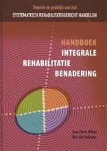 Samenvatting Handboek integrale rehabilitatiebenadering theorie en praktijk van het systematisch rehabilitatiegerich Afbeelding van boekomslag