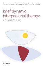 Samenvatting: Brief Dynamic Interpersonal Therapy A Clinician's Guide | 9780199602452 | Alessandra Lemma, et al Afbeelding van boekomslag