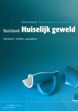 Samenvatting: Basisboek Huiselijk Geweld Signaleren, Melden En Aanpakken | 9789046901205 | H Janssen, et al Afbeelding van boekomslag