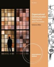 Samenvatting: Organizational Communication : Approaches And Processes | 9781111345419 | Katherine Miller Afbeelding van boekomslag